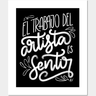 El trabajo del artista es sentir - blanco Posters and Art